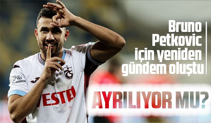 Trabzonspor'un Bruno Petkovic İstemesinin Arkasındaki Neden
