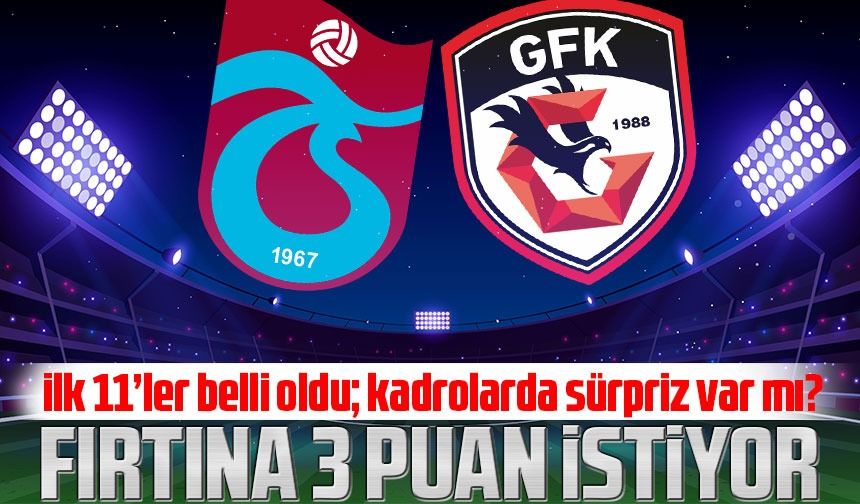 Trabzonspor Papara Park’ta Gaziantep FK’yı konuk ediyor