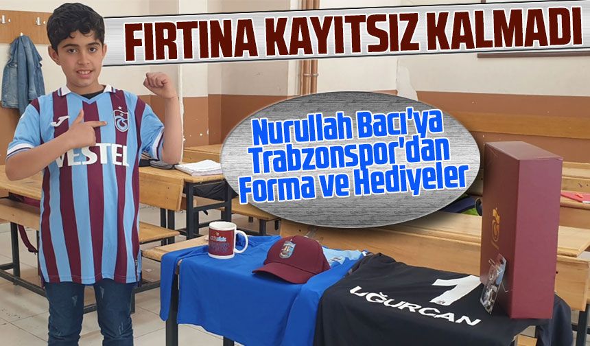 Nurullah Bacı'ya Trabzonspor'dan Forma ve Hediyeler