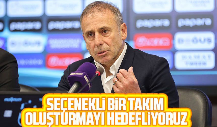 Trabzonspor Teknik Direktörü Abdullah Gaziantep maçının ardından  çarpıcı açıklamalarda bulundu