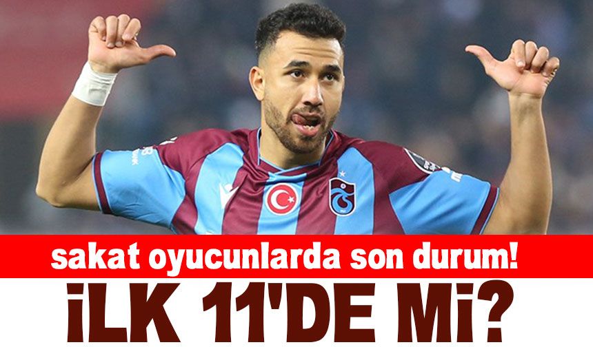 Trabzonspor'da Trezeguet ve Fountas'ın Kadroda Olması Bekleniyor, Onuachu İlk 11'de