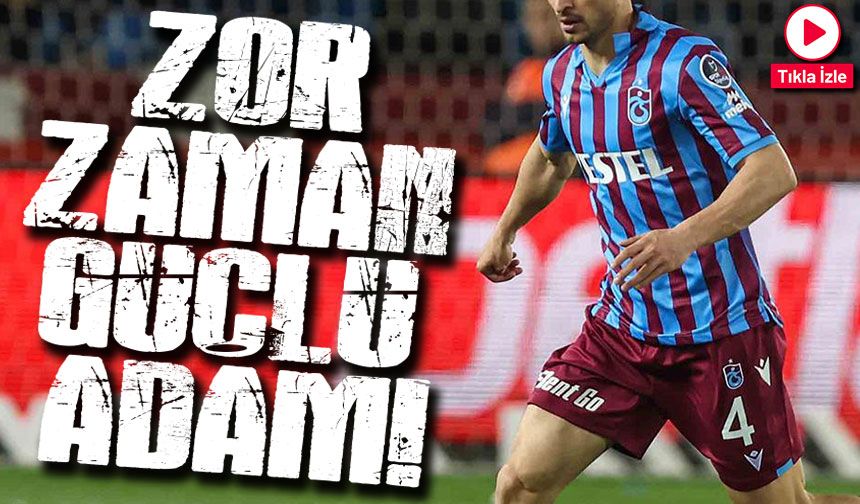 Trabzonspor'un Yıldızından Olay Yaratacak Paylaşım; 'Zor Zamanlar Güçlü Adamlar!'