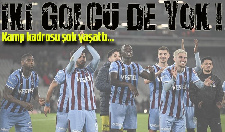 Trabzonspor Kamp Kadrosu Belli Oldu: Fırtına Golcüsü Olmadan Sahaya Çıkacak!