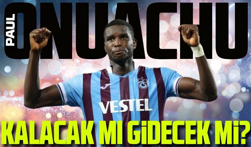 Trabzonsporlu Onuachu'nun Transfer İddiaları İstanbul Basınında Gündemde!
