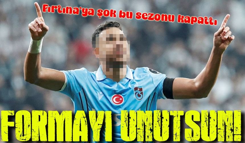 Trabzonspor'a Şok Sakatlık: Yıldız Oyuncu Sezon Sonuna Kadar Yok!