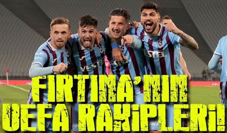 Trabzonspor’un UEFA’daki Muhtemel Rakipleri Belli Oldu: Fırtına Bu Maçlara Odaklandı!