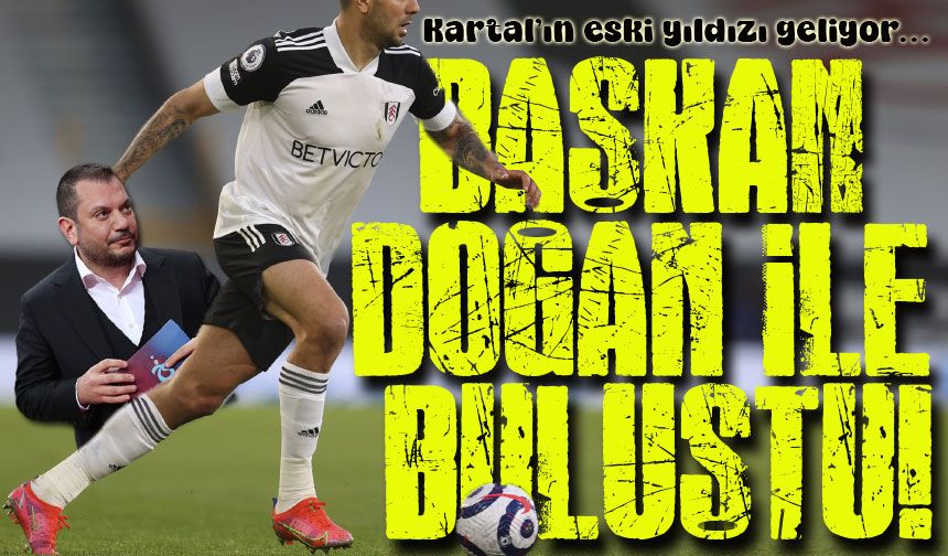 Trabzonspor'un Transfer Radarında Kartal'ın Eski Yıldızı Var; Başkan Doğan Onunla Özel Olarak Görüştü!