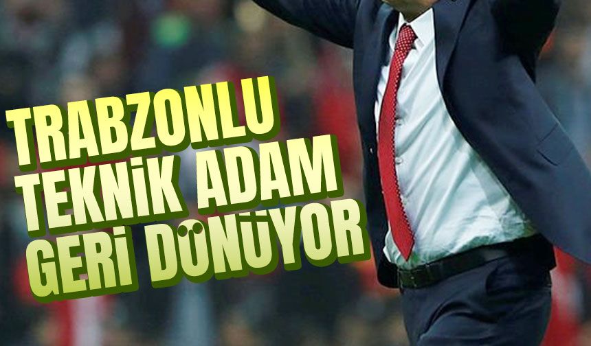 Trabzonlu Efsane Teknik Direktör Geri Dönüyor: Trabzonspor'da Yıllarca Görev Yapmıştı...