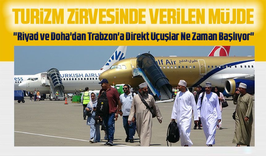 Abdulkadir Uraloğlu: "Riyad ve Doha'dan Trabzon'a Direkt Uçuşlar Başlıyor"