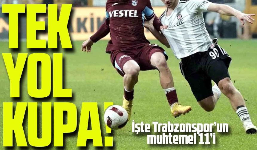 Trabzonspor'da Avcı'nın Kupayı Kaldırtacak Muhtemel 11'i Belli Oldu: Hedef Şampiyonluk...