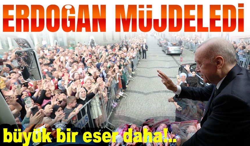 Cumhurbaşkanı Erdoğan: Rize’ye Muhteşem Bir Cami Geliyor!