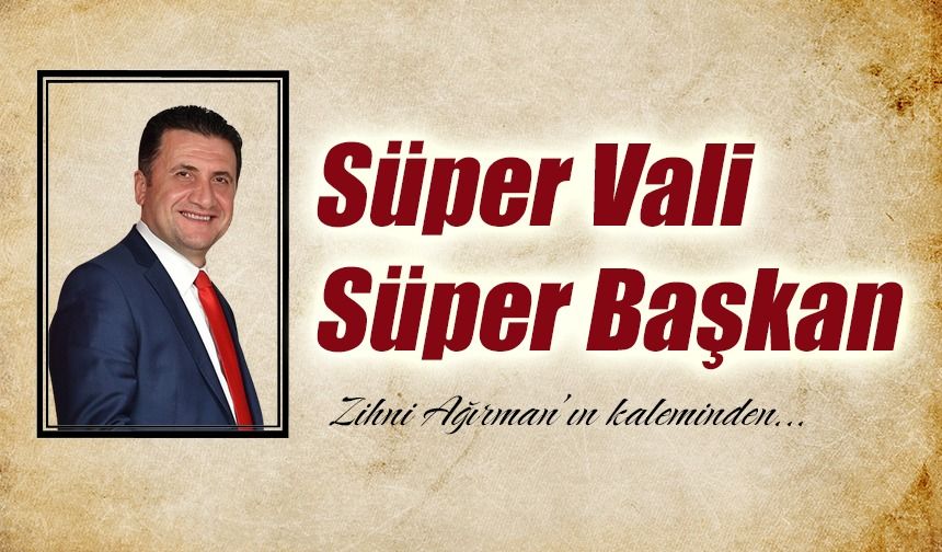 Super Vali, Süper Başkan