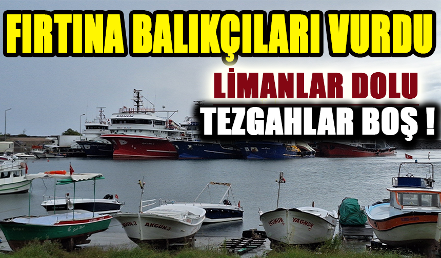 Fırtına ve Şiddetli Dalgalar Balıkçıları Zora Soktu