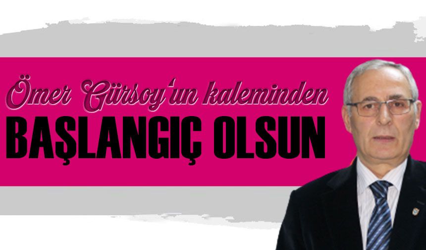 Başlangıç Olsun