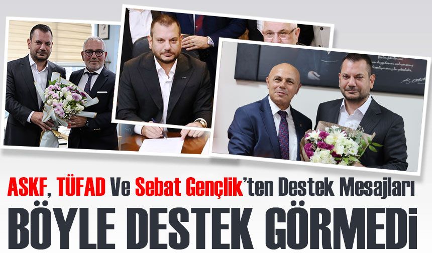 ASKF, TÜFAD Ve Sebat Gençlik’ten Destek Mesajları