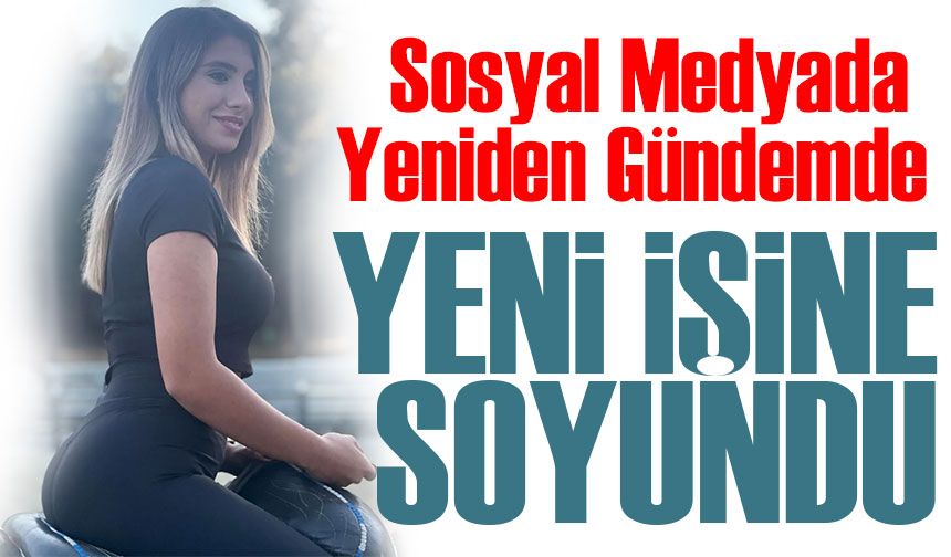 İlişki Skandalıyla Gündeme Gelen Elif Karaarslan'a yeni iş