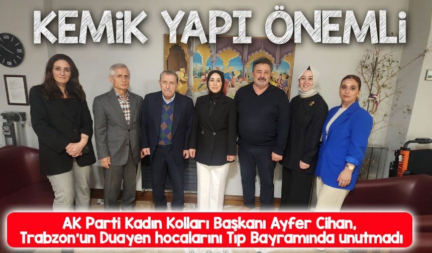 AK Parti Kadın Kolları, Trabzon’un Duayen Hocalarını Tıp Bayramı’nda Unutmadı!