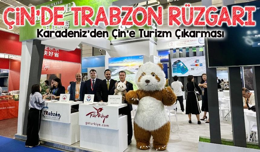 Çin’de Trabzon Rüzgarı: Xi’an İpek Yolu Fuarı’nda Onur Konuğu Oldu!