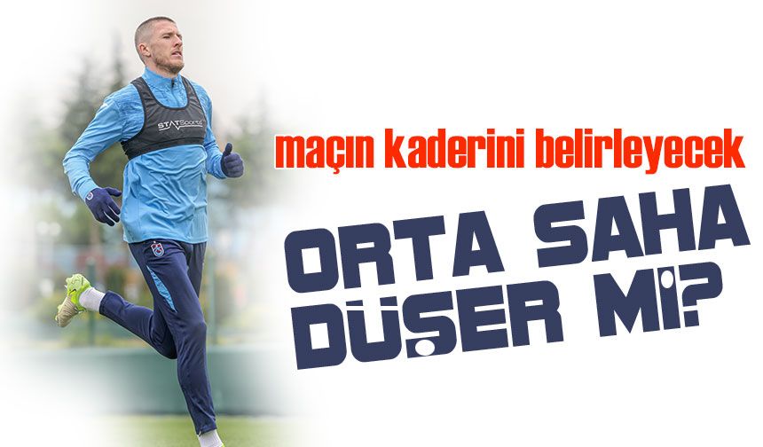 Trabzonspor, sezonun en kritik maçlarından birine çıkma adına geri sayıma geçti