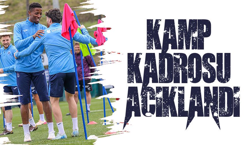 Trabzonspor’un Adana Demirspor Maçı Kamp Kadrosu Açıklandı!