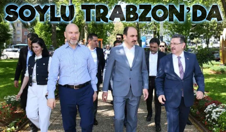Süleyman Soylu Memleketi Trabzon’da: Kamu Diplomasisi Etkinliğine Katıldı