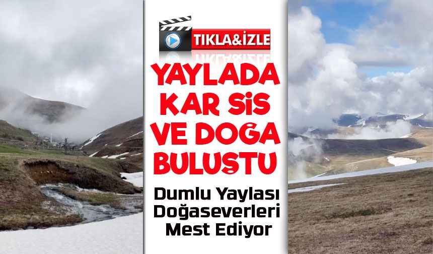 Bayburt’un 2.300 Rakımlı Dumlu Yaylasında Karlar Yeni Yeni Eriyor