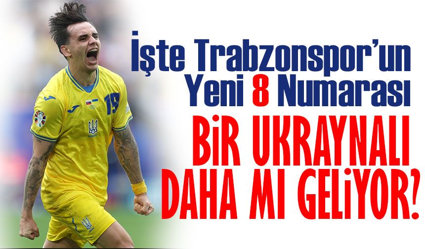 Trabzonspor’un Yeni 8 Numarası Ukrayna’dan mı Geliyor? Shaparenko Radar Altında