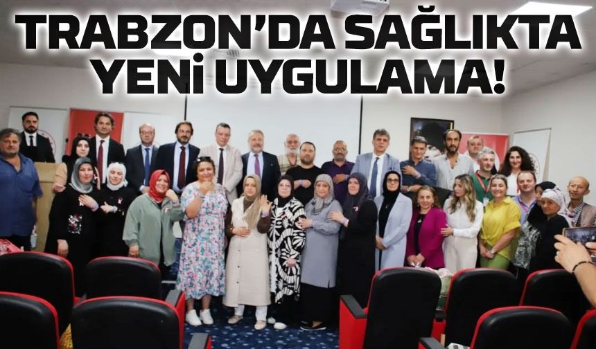 Trabzon’da Diyaliz ve Onkoloji Hastalarına Kimlik Bilekliği Uygulaması Başladı