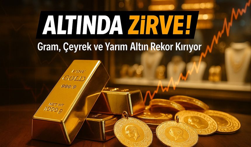 Altında Tarihi Rekor – Gram, Çeyrek, Ons Altın Bugün Zirvede