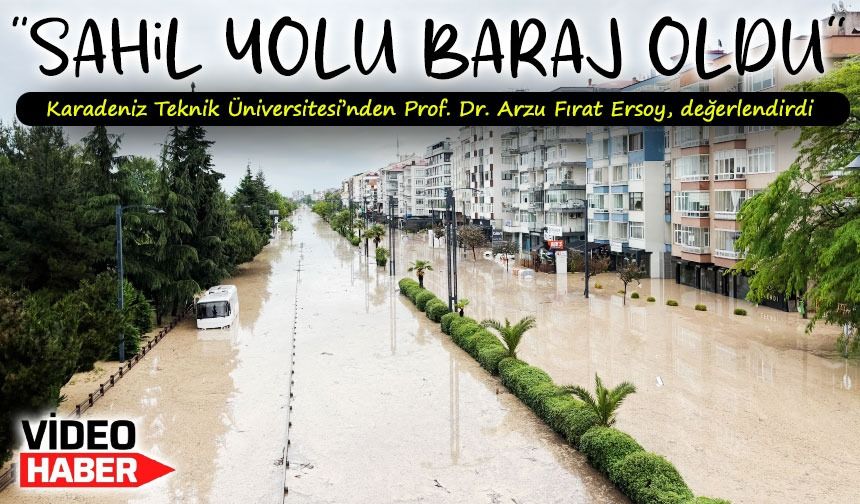 Karadeniz Sahil Yolu 'Baraj Gibi' Etki Yarattı: Trabzon'da Şehir Seli Alarmı