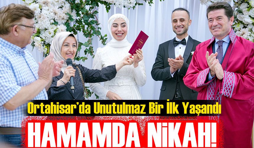 Tarihi Hamamda Nikah Dönemi Başladı! Ortahisar’da Unutulmaz Bir İlk Yaşandı