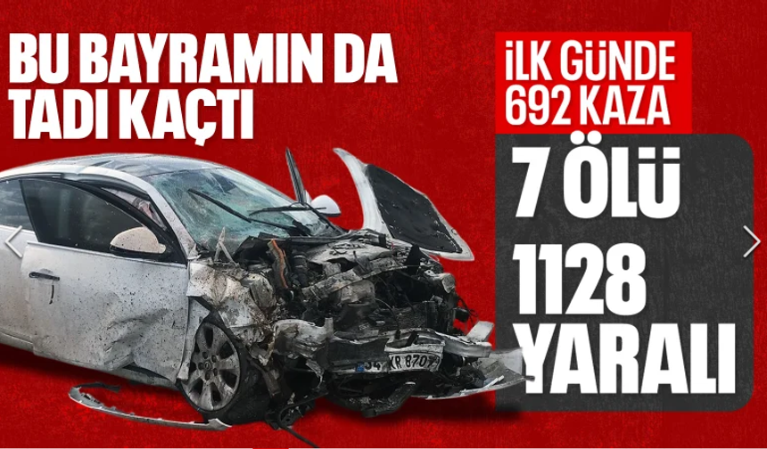 Bayramın İlk Gününde 692 Kaza: 7 Can Kaybı, 1128 Yaralı!