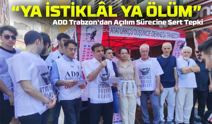 ADD Trabzon Şubesi’nden Açılım Süreci ve Terör Gündemine Sert Tepki