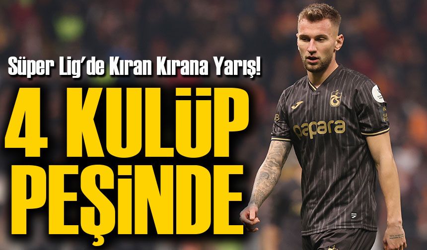 Denis Dragus İçin Süper Lig'de Kıran Kırana Yarış! 4 Kulüp Peşinde