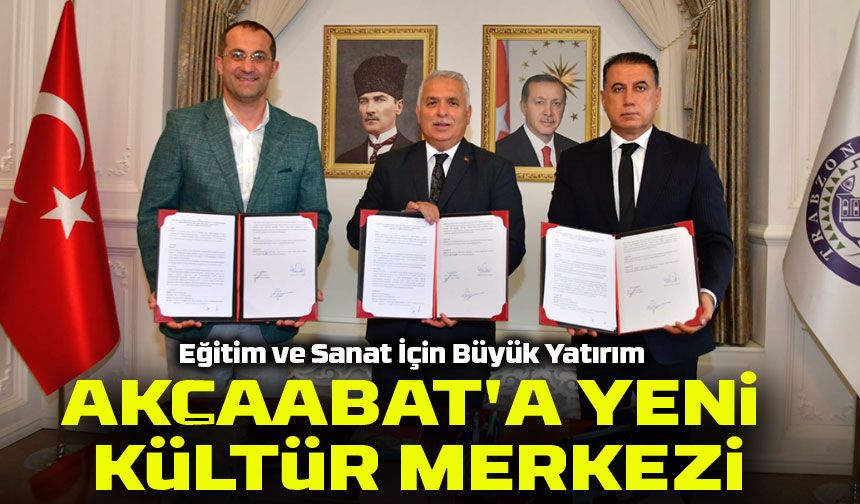 Akçaabat’a Yeni Kültür Merkezi: Eğitim ve Sanat İçin Büyük Yatırım