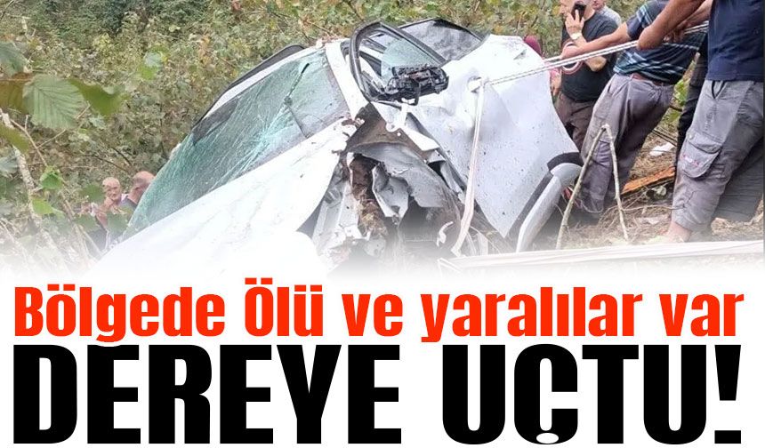 Giresun’da Feci Kaza! Otomobil Dereye Uçtu: 1 Ölü, 2 Yaralı