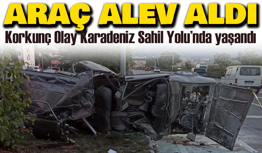 Giresun Espiye’de Feci Kaza: Araç Alev Aldı, Sürücü Hayatını Kaybetti