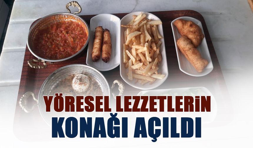 Yöresel Lezzetlerin Konağı Açıldı