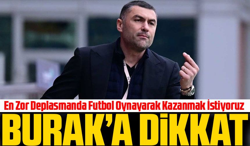 Burak Yılmaz’dan Trabzonspor Öncesi Dikkat Çeken Sözler