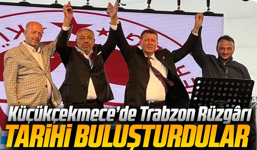 İstanbul’da “Trabzon Rüzgârı” Esti! Hemşehriler Küçükçekmece’de Buluştu