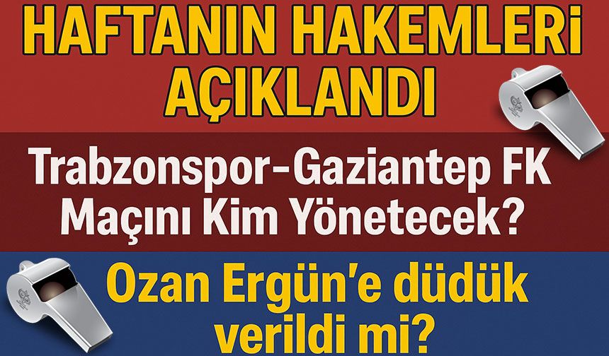 Türkiye Futbol Federasyonu Merkez Hakem Kurulu, Süper Lig'de 6. haftanın hakemlerini açıkladı