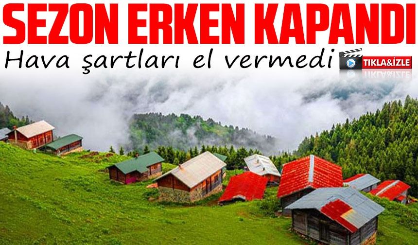 Rize’de Yayla Sezonu Kar Yağışı Nedeniyle Erken Kapandı