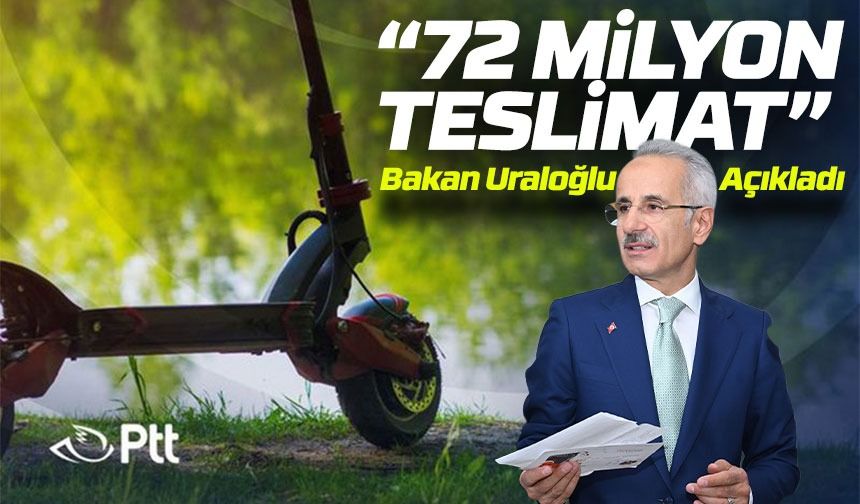 Uraloğlu İmzalı Dağıtım Devrimi: PTT 72 Milyon Gönderiyi Elektrikli Skuterle Teslim Etti