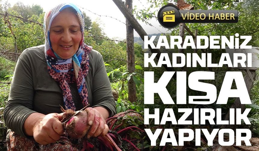 Giresun’da kadınlar geleneksel yöntemlerle kışlık yiyeceklerini hazırlıyor