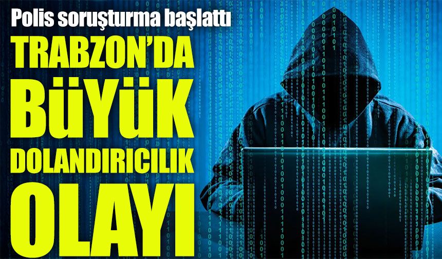 Trabzon’da 71 yaşındaki adam internet dolandırıcılığına kurban gitti: Binlerce Parası Gitti