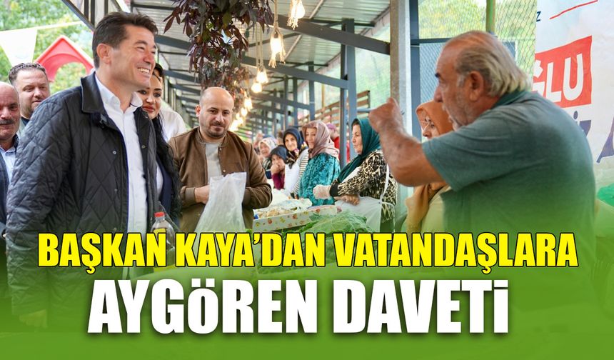Kaya'dan Vatandaşlara Aygören Daveti