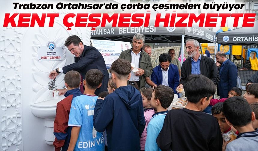 Ahmet Kaya’dan öğrencilere çorba ikramı: Kent Çeşmesi Bahçecik’te hizmette