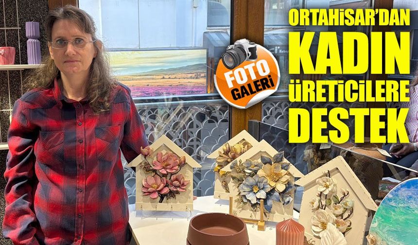 Trabzon’da kadın üreticilere destek ;Kadın üreticilerden Ortahisar Belediye Başkanı Kaya’ya teşekkür