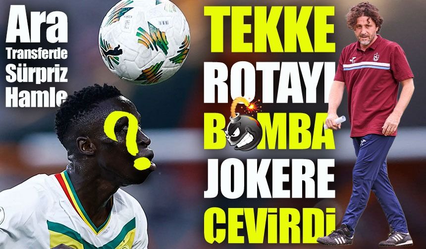 Fatih Tekke Aradığı Yıldız Transferi Senegal'de Buldu: Trabzonspor'a Joker Geliyor!