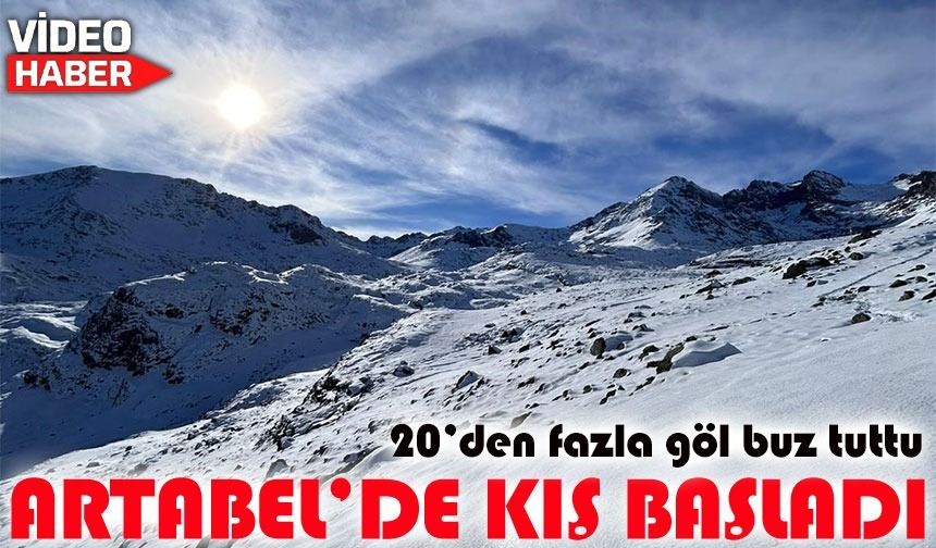 Artabel Gölleri’nde kış güzelliği: 20’den fazla göl buz tuttu, zirveler beyaza büründü